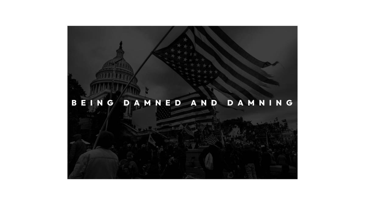 Being Damned and Damning